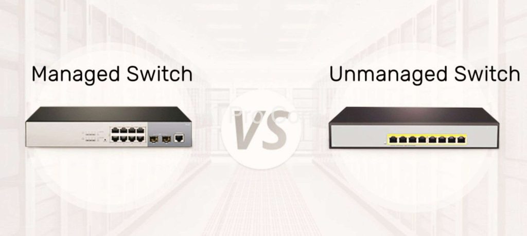 Sự khác biệt giữa Switch Managed và Switch Unmanaged