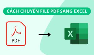 Cách chuyển PDF sang Excel