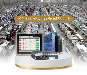 Máy tính công nghiệp tại Quận 8