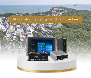 Máy tính công nghiệp tại Cần Giờ