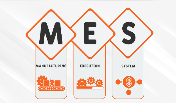 MES giúp quản lý & giám sát các hoạt động sản xuất trong thời gian thực