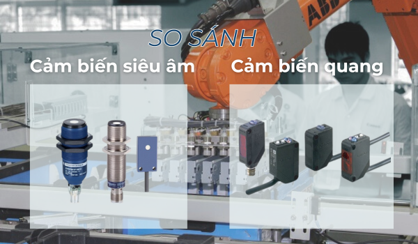 So sánh cảm biến siêu âm và cảm biến quang