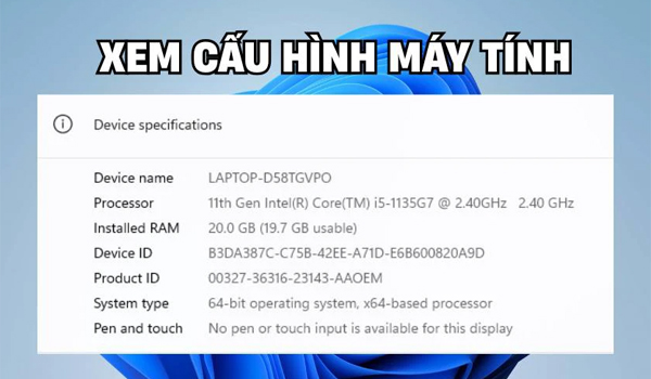 Cách kiểm tra cấu hình máy tính nhanh gọn và chính xác