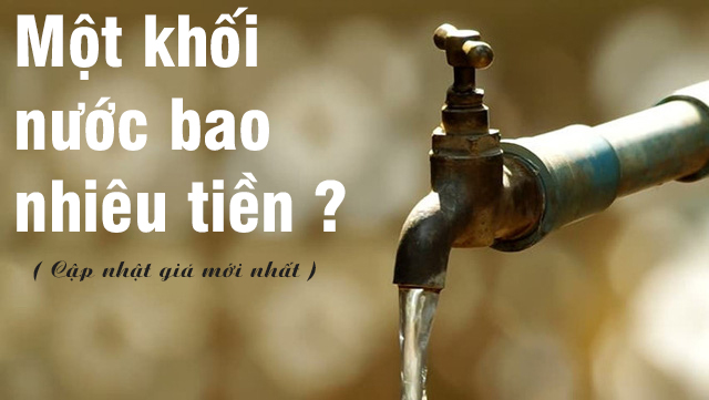 Một khối nước bao nhiêu tiền?