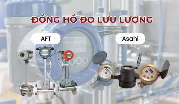 Đồng hồ đo lưu lượng AFT với đồng hồ đo lưu lượng nước Asahi