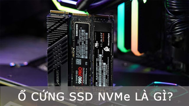 SSD NVMe là gì?