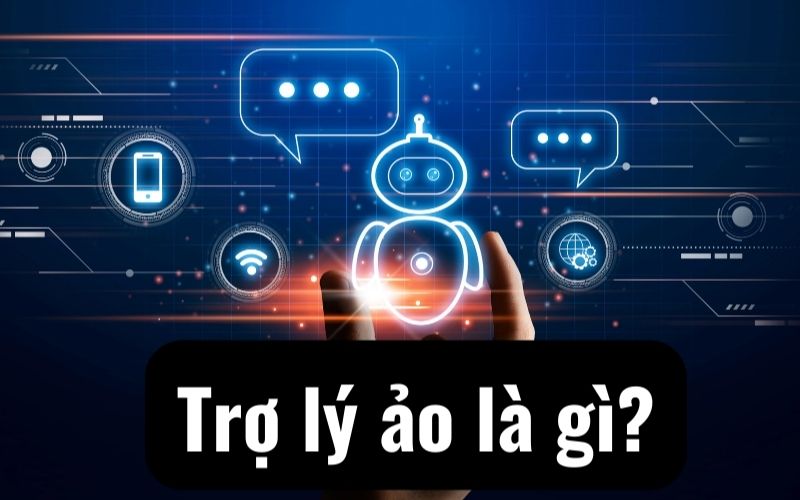 trợ lý ảo là gì?