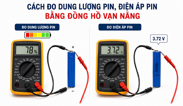 Cách đo dung lượng pin, điện áp pin bằng đồng hồ vạn năng