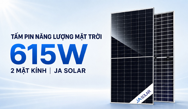 Tấm pin năng lượng mặt trời 615W